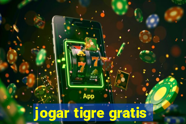 jogar tigre gratis